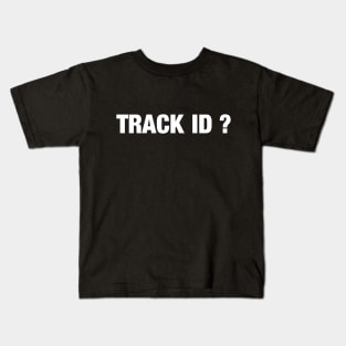 TRACK ID ? Techno EDM Kids T-Shirt